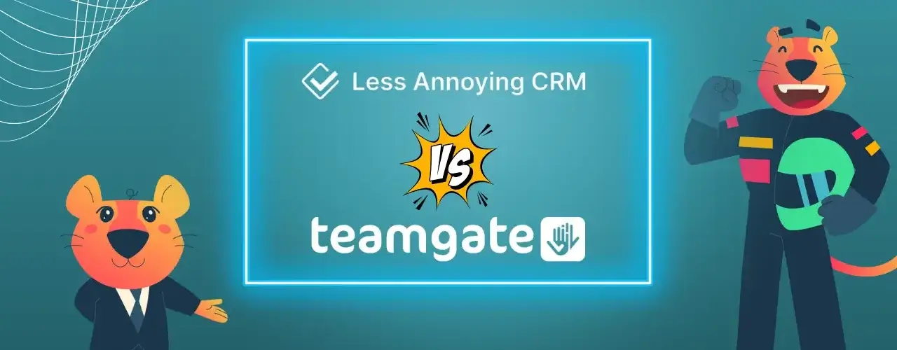 Less Annoying CRM vs Teamgate